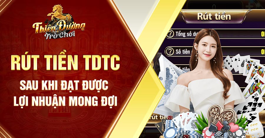 Rút tiền TDTC sau khi đạt được lợi nhuận mong đợi